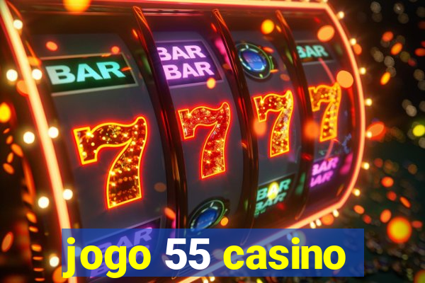 jogo 55 casino